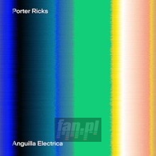 Anguilla Electrica - Porter Ricks
