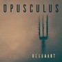 Opusculus - Resonant - Opusculus