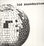 LCD Soundsystem - LCD Soundsystem