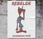 Rebelde - Acquaragia Drom