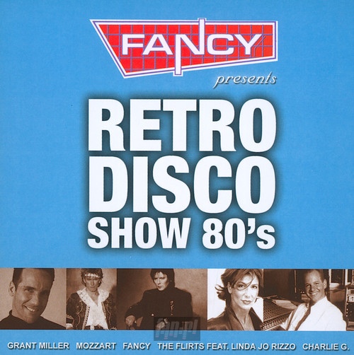 Fancy Presents Retro Disco Show 80'S - Fancy Presents   
