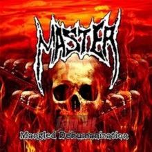 Mangled Dehumanization - Master