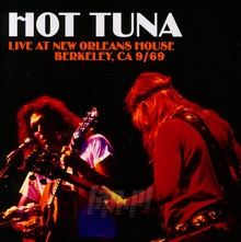 Live At New Orleans House, Berkeley Ca 9/69 - Hot Tuna