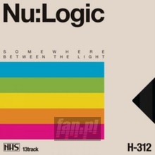 Somewhere Between The Light - Nu Logic Somewhere Between The Light - Nu Logic