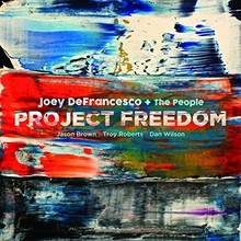 Project Freedom - Joey Defrancesco