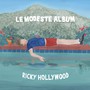 Le Modeste Album - Ricky Hollywood