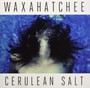 Cerulean Salt - Waxahatchee
