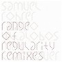 Range Of Regularity Remixes - Samuel Rohrer