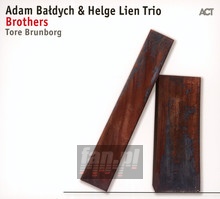 Brothers - Adam Badych / Helge Lien Trio / Tore Brunborg