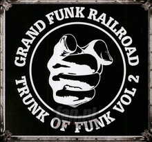 Trunk Of Funk 2 - Grand Funk Railroad