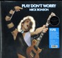 Play Don't Worry - Mick Ronson