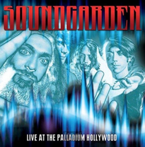 Live At The Hollywood Ca - Soundgarden