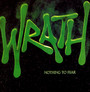 Nothing To Fear - Wrath