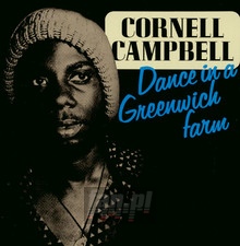 Dance In A Greenwich Farm - Cornell Campbell - bigger Dance In A Greenwich Farm - Cornell Campbell