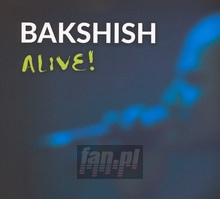 Alive - Bakshish   