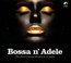 Bossa n' Adele - Tribute to Adele