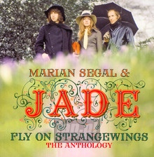 Fly On Strangewings: The Anthology - Marian Segal & Jade - bigger Fly On Strangewings: The Anthology - Marian Segal & Jade