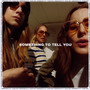 Something To Tell You - Haim