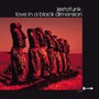 Love In A Black Dimension - Jestofunk