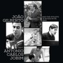 And The Stylists Of Bossa Nova Sing Antonio Carlos Jobim - Joao Gilberto
