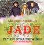 Fly On Strangewings: The Anthology - Marian Segal & Jade