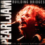 Building Bridges - Pearl Jam