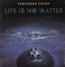Life Is No Matter - Professor Tip Top