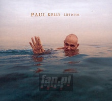 Life Is Fine - Paul Kelly