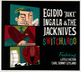 Switcheroo - Egidio 'juke' Ingala  & T