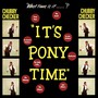 It's Pony Time - Chubby Checker