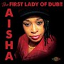 First Lady Of Dub - Aisha