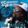 Be Conscious & Wise - General Levy & Joe Ariwa