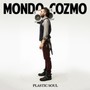 Plastic Soul - Mondo Cozmo