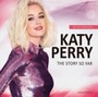 Story So Far - Katy Perry