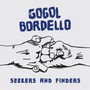 Seekers & Finders - Gogol Bordello