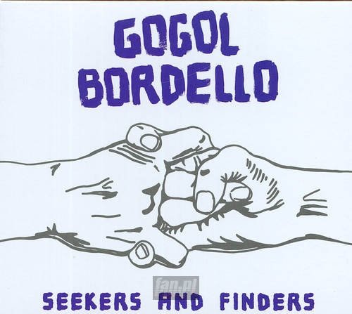 Seekers & Finders - Gogol Bordello