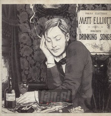 Drinking Songs - Matt Elliott