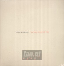 I'll Take Care Of You - Mark Lanegan