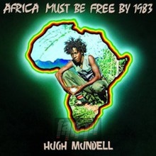 Africa Must Be Free By 1983 - Hugh Mundell - bigger Africa Must Be Free By 1983 - Hugh Mundell