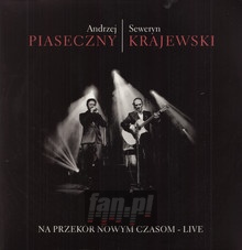 Na Przekór Nowym Czasom - Live - Andrzej Piaseczny / Seweryn Krajewski - powiększ Na Przekór Nowym Czasom - Live - Andrzej Piaseczny / Seweryn Krajewski