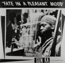 Fate In A Pleasant Mood - Sun Ra