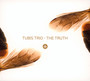 Truth - Tubis Trio