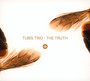 Truth - Tubis Trio