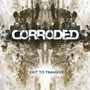 Exit To Transfer - Corroded