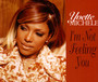 I'm Not Feeling You - Yvette Michele