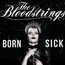 Born Sick - Bloodstrings