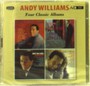 Four Classic Albums - Andy Williams
