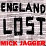 Gotta Getta Grip/England Lost - Mick Jagger