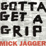 Gotta Getta Grip/England Lost - Mick Jagger
