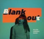 Blank Out - Ellen Andrea Wang 